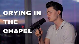 Elvis Presley - Crying In The Chapel (Cover by Elliot James Reay)