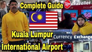 Kuala Lumpur International Airport Malaysia Complete Guide | Malaysia Transit Visa | Transfer KLIA