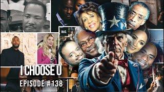 EP138: I Choose U | MLK Jr, Diddy, Brick Lady, Big Jook, Marlon Wayans, Black Voters 2024 +Much More