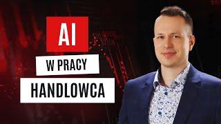 "AI w pracy handlowca - jak w praktyce wykorzystywać dostępne narzędzia?"