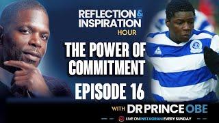 The Power of Commitment: Kiyan Prince's Inspiring Legacy | Dr. Mark Prince OBE