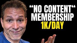 The 1K per day "no content" membership site I built at 51 years old (SEE EXAMPLE!)