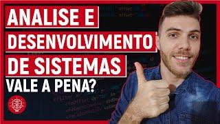 ANÁLISE E DESENVOLVIMENTO DE SISTEMAS | COMO É O CURSO? | VALE A PENA?