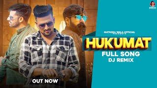 Hukumat (DJ Remix) Sumit Bhati || Gyanendra Sardhana & Sandeep Matnora || New Haryanvi Song 2023