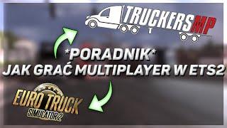 JAK GRAĆ MULTIPLAYER W ETS 2?! | PORADNIK