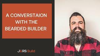 Starting a Remodeling Company and Being Yourself w/ Eric Price (Bearded Builders)