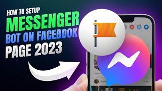 How To Set Up A Chatbot On Facebook Messenger | Step-By-Step Guide!