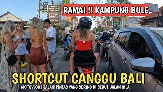 SITUASI CANGGU BALI SAAT INI | SHORTCUT CANGU BALI