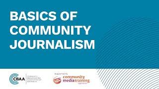 CBAA Webinar: Basics of Community Journalism - Supported by the CMTO