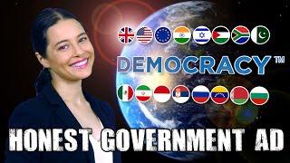 Honest Government Ad | Democracy™ [Blocked in ]