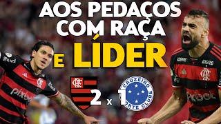 FLAMENGO, AOS PEDAÇOS, VENCE CRUZEIRO NA RAÇA E É LÍDER ISOLADO.