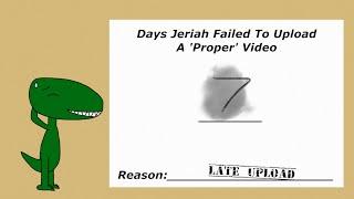 Days Jeriah Failed To Upload A Proper Video: 7