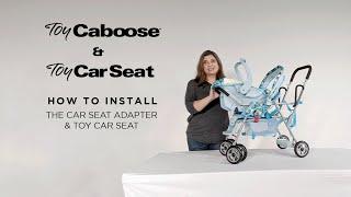 How To Install the CSA & Car Seat on the Toy Caboose Stroller