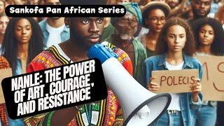 Nanle The Power of Art, Courage, and Resistance #Nanle #ArtForJustice