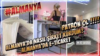 Almanya'da Nasıl Şirket Kurdum ? Almanya'da Şahıs Şirketi KUR / Almanya'da E-Ticaret