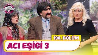 Acı Eşiği 3 (190. Bölüm) -  Çok Güzel Hareketler 2