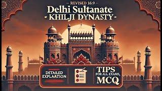 The Khilji Era: Chronicles of the Delhi Sultanate