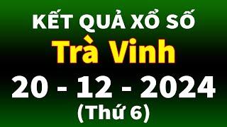 Xổ số Trà Vinh ngày 20 tháng 12 - XSTV - KQXSTV - SXTV - Xổ số kiến thiết Trà Vinh hôm nay