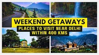 Places to visit near Delhi within 400 kms | Weekend Getaways