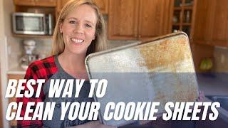 How To CLEAN your Baking Sheets, The BEST way to clean your cookie sheets!