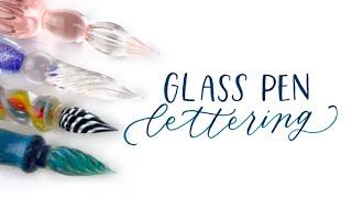 Glass Pen Lettering Tutorial | Hand Blown Glass Dip Pens for Calligraphy and Hand Lettering!