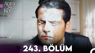 Adını Sen Koy 243. Bölüm (Uzun Versiyon)