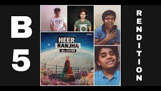 Heer Ranjha - Bhuvan Bam | B5 Rendition