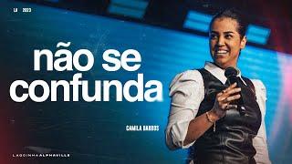 PRA CAMILA BARROS | NÃO SE CONFUNDA | LAGOINHA ALPHAVILLE