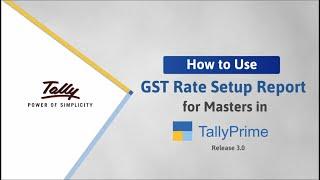 How to Use GST Rate Setup Report for Masters in TallyPrime | TallyHelp