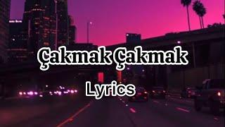 Sibel Can - Çakmak Çakmak (lyrics/sözleri)