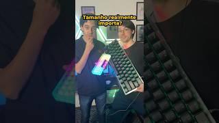 Tamanho realmente importa? ...#meme #trend #gamer #pipocatech #setupgamer #teclado #tecladogamer