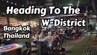 Heading To The W-District In Bangkok