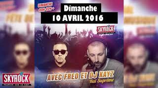 RAÏ SUPRÊME DU DIMANCHE 10 AVRIL 2016 - #SKYROCK SKYMAN