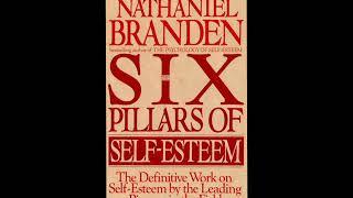 (Life Changing!) The Six Pillars of Self Esteem by Nathaniel Branden | Full Audiobook