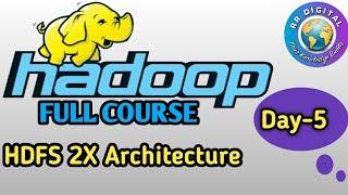 Hadoop 2X Architecture || Hadoop Tutorial For Beginners || Yarn Architecture || RR Digital