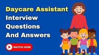 Daycare Assistant Interview Questions And Answers