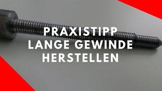 DREHEN Tutorial | Herstellen von langen Gewinden mit Führungshülse | PRAXISTIPP