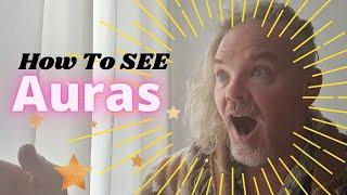 How to see Auras! // Aura Awareness