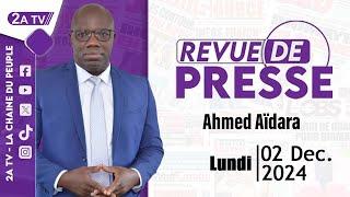 Revue de presse Ahmed Aïdara du Lundi 02 Décembre 2024