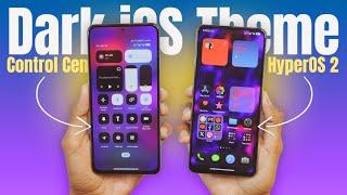 Dark iOS Theme & New Control Center for HyperOS 2.0   Install on Xiaomi, Redmi, & POCO Phones 