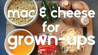 How to Cook Grown Up Mac and Cheese