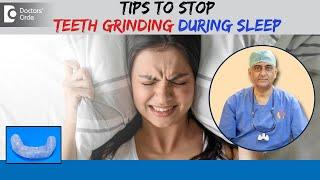 How to Stop Grinding Your Teeth at Night?| STOP #bruxism -Dr.Manesh Chandra Sharma | Doctors' Circle