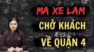 Chuyện Ma Thiên Như |641 - MA XE LAM CHỞ KHÁCH VỀ QUẬN 4 KINH HOÀNG