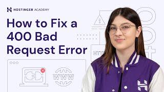 How to Fix a 400 Bad Request Error