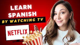 Can You Learn Spanish by Watching TV? Try These Netflix Spanish Shows