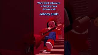 When spirit halloween is bringing back johnny punk.