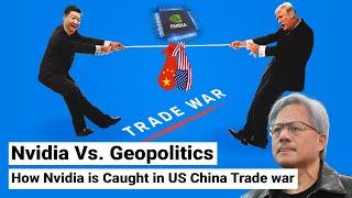 How Nvidia is Caught in US China Trade war | Investing, National Security, Geopolitics