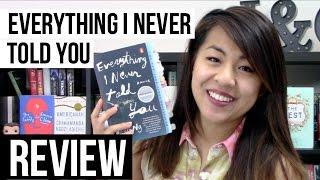 Everything I Never Told You by Celeste Ng | REVIEW [CC]