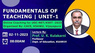 Fundamentals of Teaching | UGC NET/KSET 2023 | PAPER-1 | CACE | KSAWUV - Lecture 01