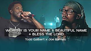 Worthy Is Your Name + Beautiful Name + Bless The Lord - Joe L Barnes ft Todd Galberth